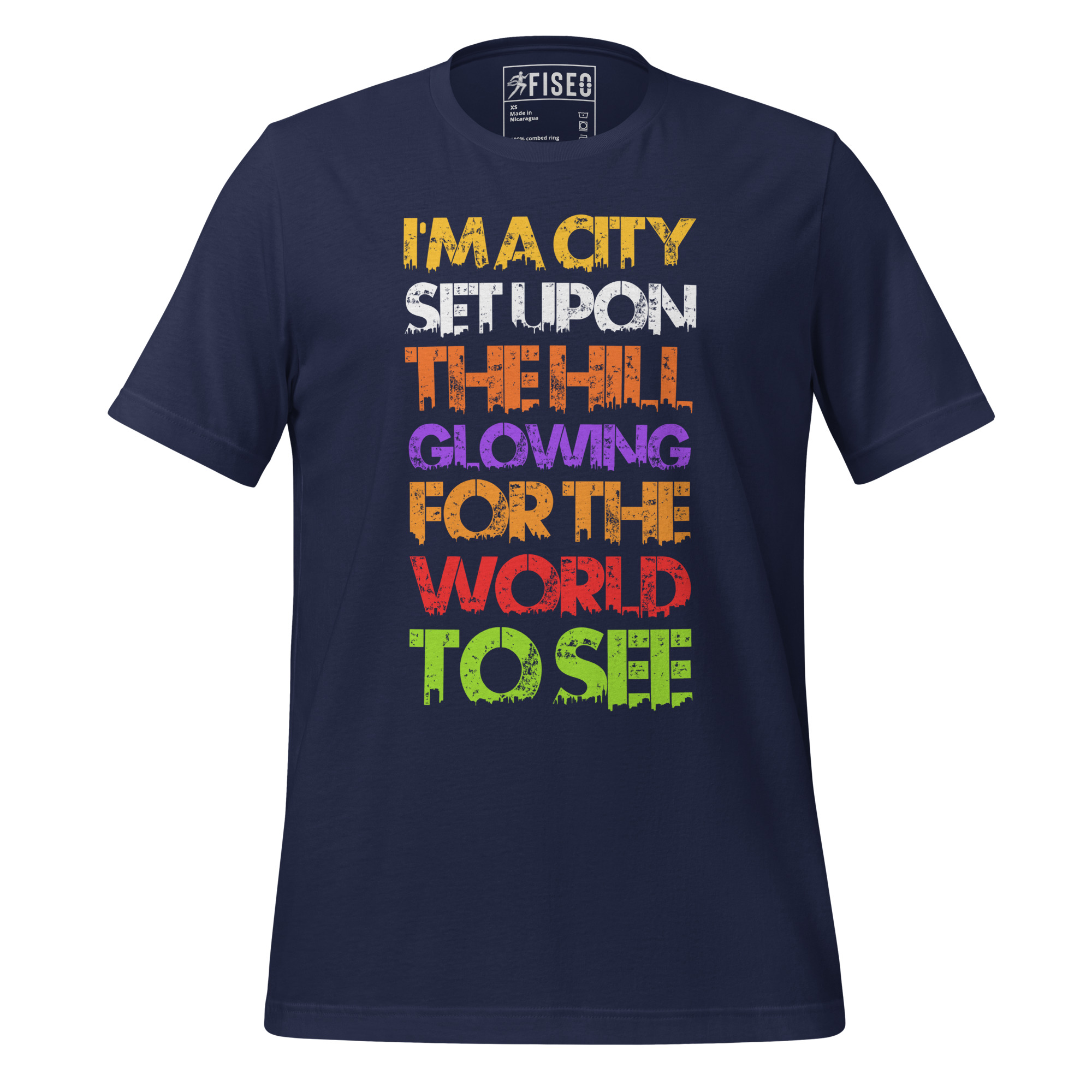 unisex-staple-t-shirt-navy-front-6803574a2cfdf.jpg I’M A CITY SET UPON THE HILL GLOWING FOR THE WORLD TO SEE - Image 1