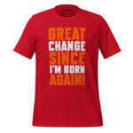 GREAT CHANGE SINCE I’M BORN AGAIN - Image 5