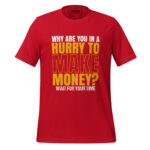 WHY ARE YOU IN A HURRY TO MAKE MONEY? WAIT FOR YOUR TIME - Image 4