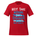 HEY TAKE NOTHING FROM A STRANGER YOU ACTUALLY DON'T NEED IT. - Image 4