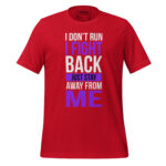 I DON'T RUN I FIGHT BACK JUST STAY AWAY FROM ME - Image 4