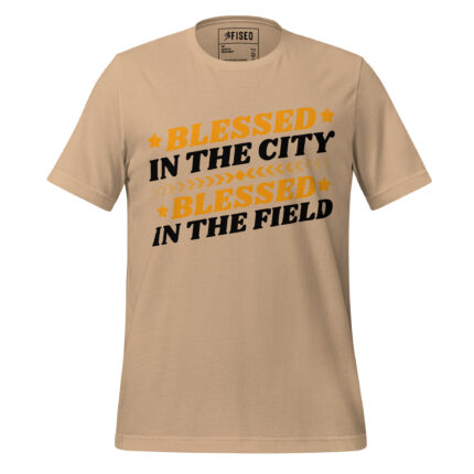BLESSED IN THE CITY BLESSED IN THE FIELD