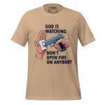 GOD IS WATCHING DON'T OPEN FIREARM ON ANYBODY - Image 11