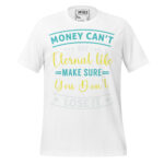 MONEY CAN’T BUY ETERNAL LIFE MAKE SURE YOU DON'T LOSE IT - Image 12
