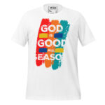 GOD IS GOOD ALL SEASONS