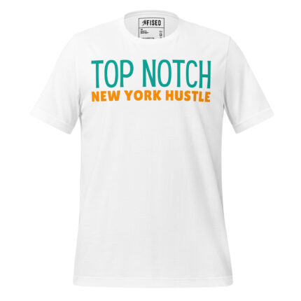 TOP NOTCH NEW YOUR HUSTLE