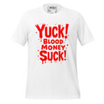 YUCK! BLOOD MONEY SUCK! - Image 12