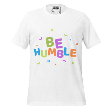 BE HUMBLE WITH