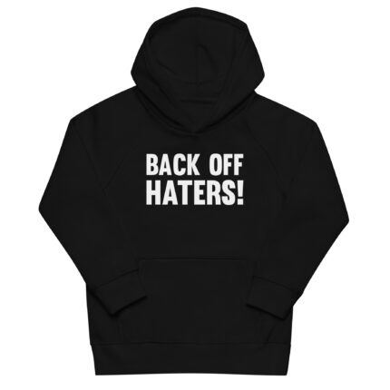 BACK OFF HATERS