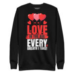 LOVE IN THE AIR EVERY BREATH I TAKE!