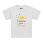 CHILDREN LISTEN TO YOUR PARENTS - Image 8