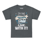 I’M THE FAVORITE CHILD LIVE WITH IT - Image 4