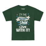 I’M THE FAVORITE CHILD LIVE WITH IT - Image 3