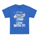 I’M THE FAVORITE CHILD LIVE WITH IT - Image 6