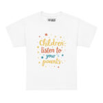 CHILDREN LISTEN TO YOUR PARENTS - Image 9