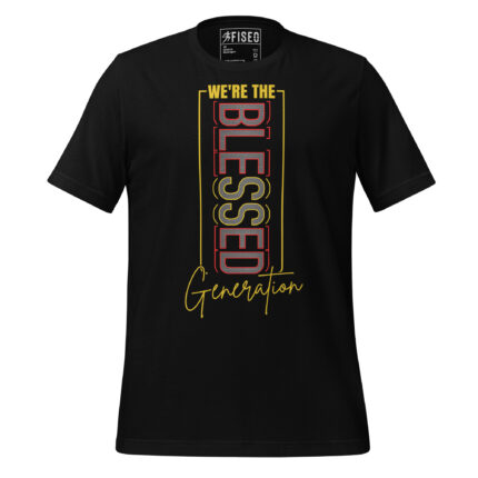 WE'RE THE BLESSED GENERATION
