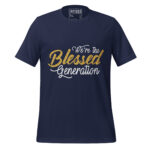 WE’RE THE BLESSED GENERATION - Image 3